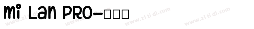 mi lan pro字体转换